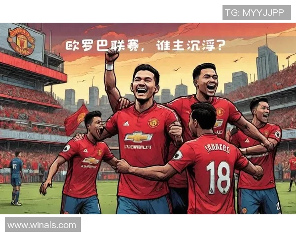 曼联与巴黎激战全场回顾精彩瞬间与战术分析 曼联与巴黎激战全场回顾精彩瞬间与战术分析